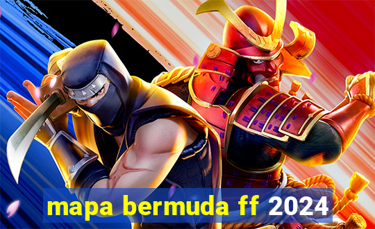 mapa bermuda ff 2024